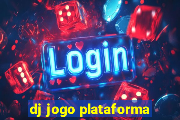 dj jogo plataforma